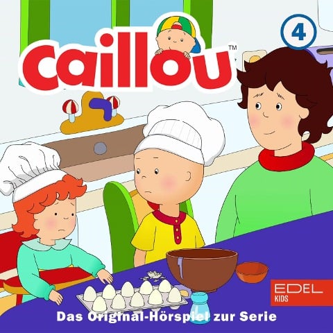 Folge 4: Caillou der Koch und weitere Geschichten (Das Original-Hörspiel zur Serie) - Bianca Wilkens