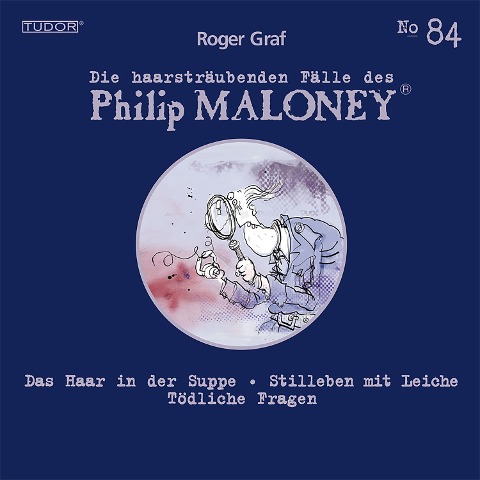 Die haarsträubenden Fälle des Philip Maloney, No.84 - Roger Graf