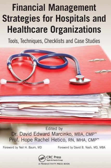 Financial Management Strategies for Hospitals and Healthcare Organizations - 