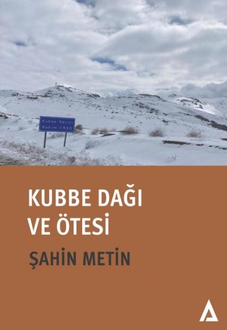 Kubbe Dagi ve Ötesi - Sahin Metin