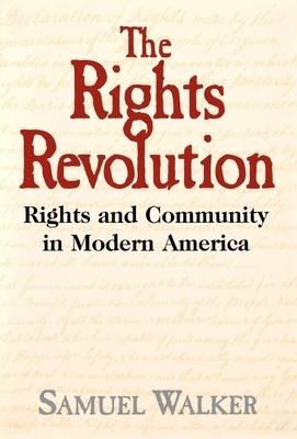 The Rights Revolution - Samuel Walker