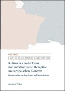 Cover-Bild zum Titel 'Kulturelles Gedächtnis und interkulturelle Rezeption im europäischen Kontext' von ''