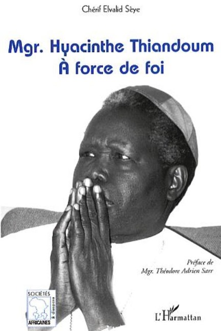 Mgr Haycinthe Thiandoum - Cherif Elvalid Seye