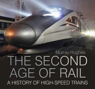 Cover-Bild zum Titel 'The Second Age of Rail' von 'Murray Hughes'
