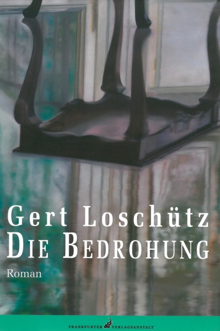 Die Bedrohung - Gert Loschütz