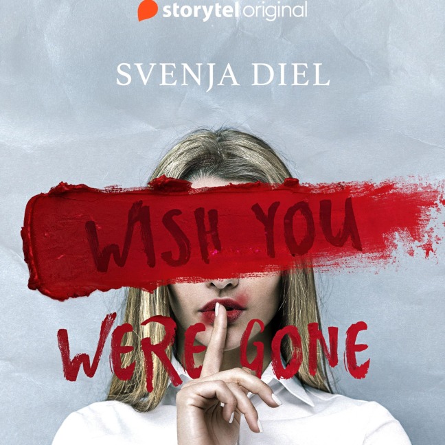 Wish You Were Gone - Svenja Diel