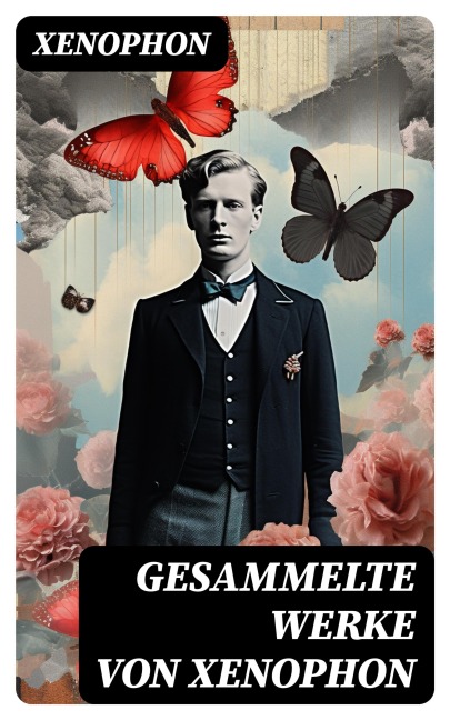 Gesammelte Werke von Xenophon - Xenophon