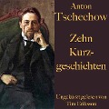 Anton Tschechow: Zehn Kurzgeschichten - Anton Tschechow