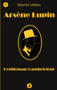Cover-Bild zum Titel 'Arsène Lupin, Gentleman-Cambrioleur' von 'Maurice Leblanc'