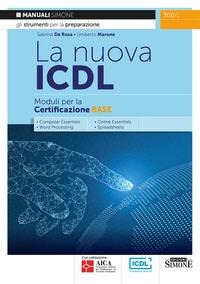 La nuova ICDL. Moduli per la certificazione base - Sabrina De Rosa, Umberto Marone