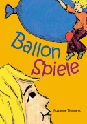 Cover-Bild zum Titel 'Ballonspiele' von 'Susanne Rennert'