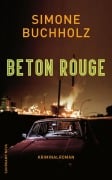 Cover-Bild zum Titel 'Beton Rouge' von 'Simone Buchholz'