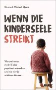 Cover-Bild zum Titel 'Wenn die Kinderseele streikt' von 'Michael Elpers'