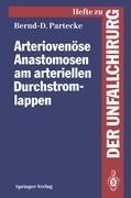 Arteriovenöse Anastomosen am arteriellen Durchstromlappen - Bernd-Dietmar Partecke