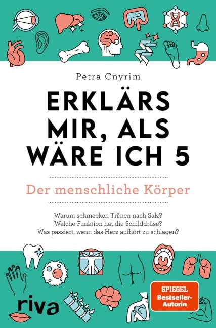Erklärs mir, als wäre ich 5 - Der menschliche Körper - Petra Cnyrim