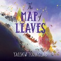 Cover-Bild zum Titel 'The Map of Leaves' von 'Yarrow Townsend'