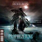 Cover-Bild zum Titel 'Die Prophezeiung' von 'Heike Hohlbein, Wolfgang Hohlbein'