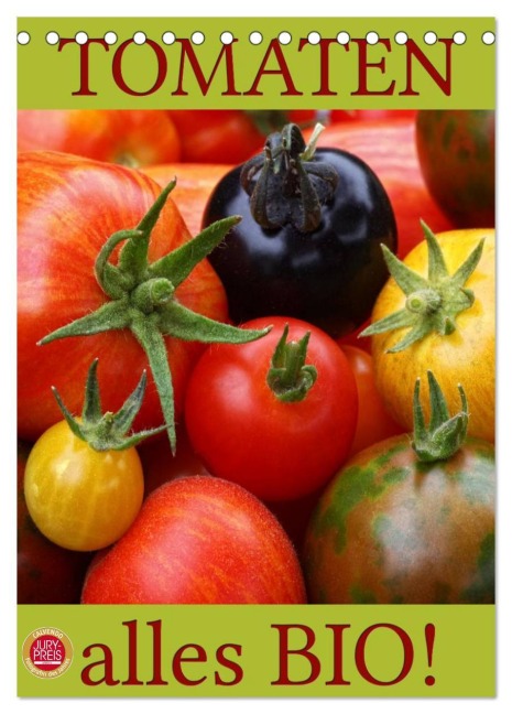 Tomaten - Alles BIO! (Tischkalender 2026 DIN A5 hoch), CALVENDO Monatskalender - Martina Cross