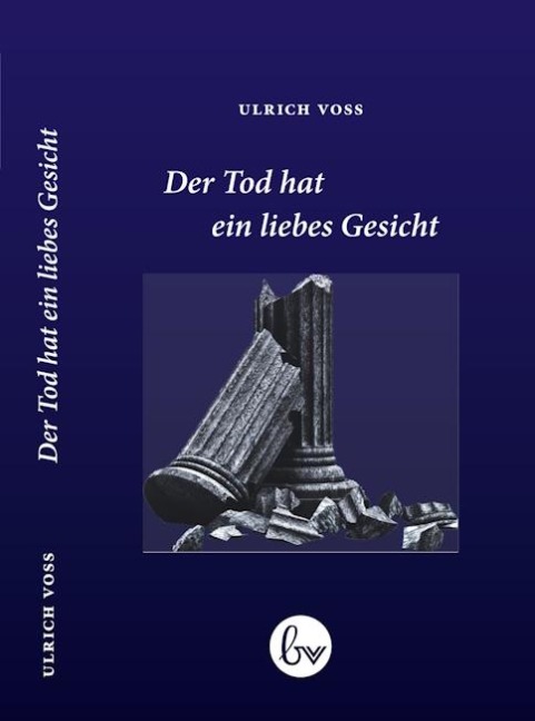 Der Tod hat ein liebes Gesicht - Ulrich Voß