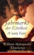 Cover-Bild zum Titel 'Jahrmarkt der Eitelkeit (Vanity Fair)' von 'William Makepeace Thackeray'