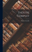 Cover-Bild zum Titel 'Théâtre Complet' von 'Thomas Corneille'