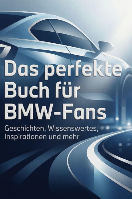 Das perfekte Buch für BMW-Fans - Eva Werner