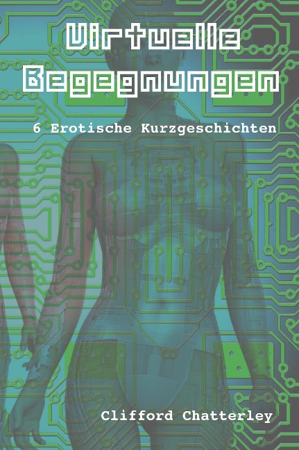 Virtuelle Begegnungen - Clifford Chatterley