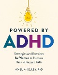 Powered by ADHD - Amelia Kelley