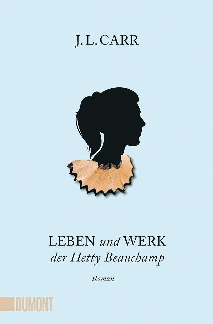 Leben und Werk der Hetty Beauchamp - J.L. Carr