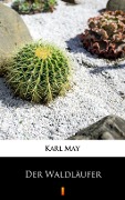 Cover-Bild zum Titel 'Der Waldläufer' von 'Karl May'