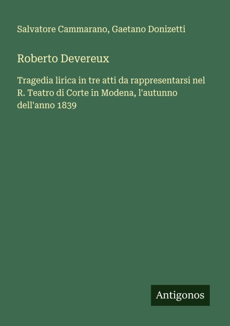 Roberto Devereux - Salvatore Cammarano, Gaetano Donizetti