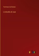 Cover-Bild zum Titel 'L'orticello di rose' von 'Tommaso Da Kempis'