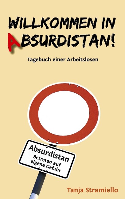 Willkommen in Absurdistan! - Tanja Stramiello