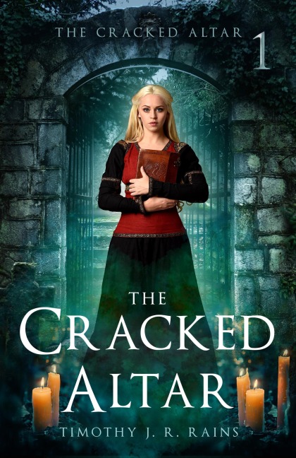 The Cracked Altar - Timothy J. R. Rains