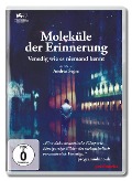 Moleküle der Erinnerung - Dokumentation