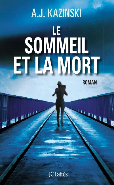 Le sommeil et la mort - A. J Kazinski