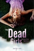 Cover-Bild zum Titel 'The Dead Girls Detective Agency' von 'Suzy Cox'