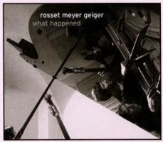 what happened - Rosset Meyer Geiger