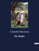 Cover-Bild zum Titel 'In risaia' von 'Colombi Marchesa'