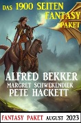 Cover-Bild zum Titel 'Das 1900 Seiten Fantasy Paket August 2023' von 'Alfred Bekker, Pete Hackett, Margret Schwekendiek'