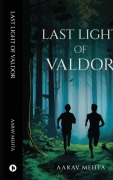 Cover-Bild zum Titel 'Last Light of Valdor' von 'Aarav Mehta'