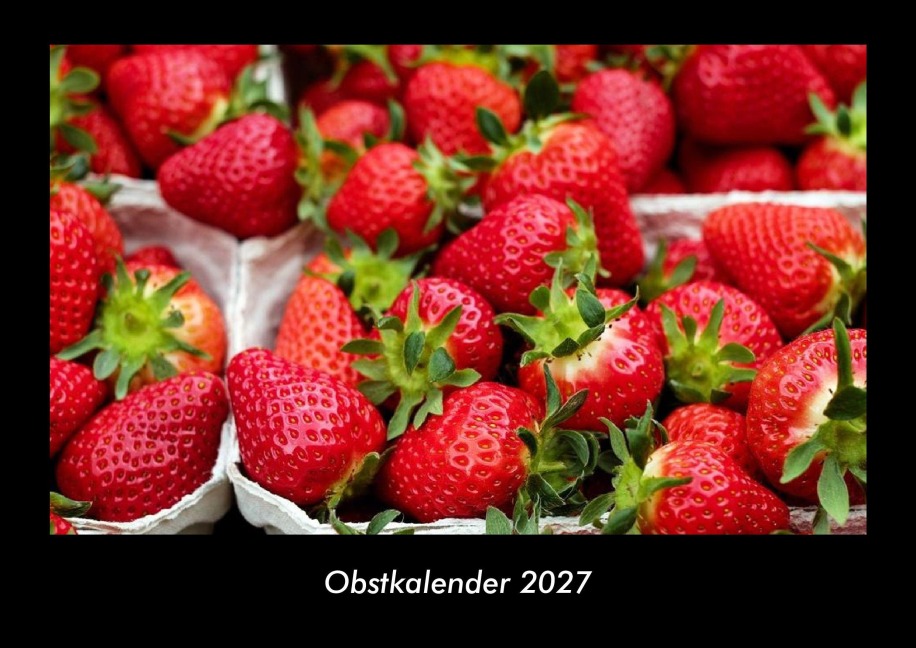 Obstkalender 2027 Fotokalender DIN A3 - Tobias Becker