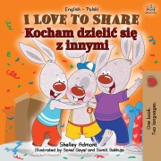 Cover-Bild zum Titel 'I Love to Share (English Polish Bilingual Children's Book)' von 'Shelley Admont, Kidkiddos Books'