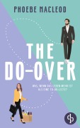 Cover-Bild zum Titel 'The Do-Over' von 'Phoebe Macleod'