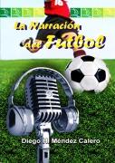 La narración del fútbol - Diego H. Méndez Calero