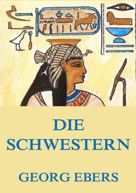 Die Schwestern - Georg Ebers
