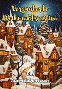 Cover-Bild zum Titel 'Magische Weihnachtsmotive: Ein Ausmalabenteuer' von 'Christian Hagen'