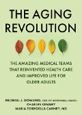 Cover-Bild zum Titel 'The Aging Revolution' von 'Michael J. Dowling, Maria Torroella Carney, Charles Kenney'