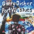 Cover-Bild zum Titel 'Port Vila Blues: Ein Wyatt-Roman' von 'Garry Disher'
