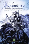 Cover-Bild zum Titel 'Kün Sarig Han - Bir Hakas Kadininin Destani' von 'Nükhet Okutan Davletov, Timur B. Davletov'